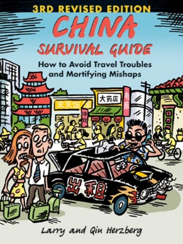 Stock image for China Survival Guide: How to Avoid Travel Troubles and Mortifying Mishaps, 3rd Edition for sale by Gulf Coast Books