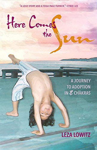 Stock image for Here Comes the Sun: A Journey to Adoption in 8 Chakras for sale by ThriftBooks-Atlanta