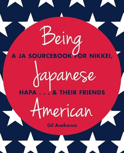Stock image for Being Japanese American : A JA Sourcebook for Nikkei, Hapa . and Their Friends for sale by Better World Books: West