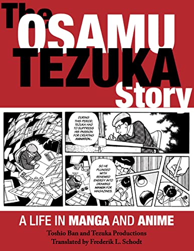 Stock image for The Osamu Tezuka Story: A Life in Manga and Anime for sale by Strand Book Store, ABAA