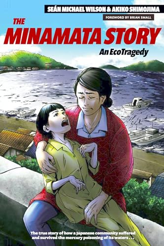 9781611720563: The Minamata Story: An EcoTragedy