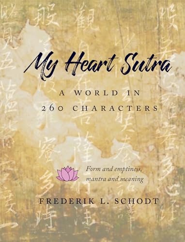 Beispielbild fr My Heart Sutra: A World in 260 Characters zum Verkauf von WorldofBooks