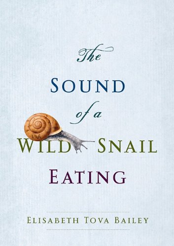 9781611730203: The Sound of a Wild Snail Eating
