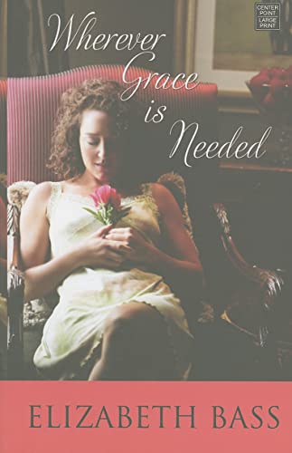 Stock image for Wherever Grace Is Needed for sale by Better World Books