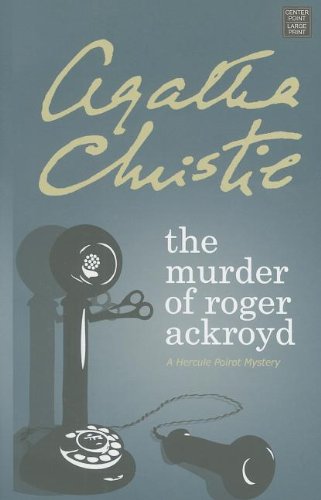 9781611731385: The Murder of Roger Ackroyd (Hercule Poitot Mystery)