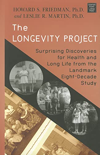 The Longevity Project: Surprising Discoveries for Health and Long Life from the Landmark Eight-Decade Study (9781611731392) by Friedman Ph D, Howard S; Martin Ph.D., Professor And Chair Of Psychology Leslie R