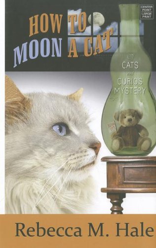 Stock image for How to Moon a Cat (Center Point Premier Mystery (Large Print)) for sale by The Yard Sale Store