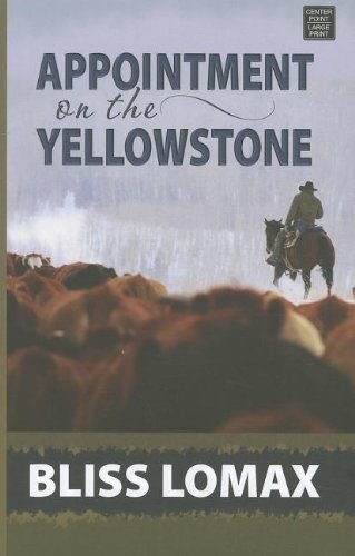 Beispielbild fr Appointment on the Yellowstone zum Verkauf von Better World Books