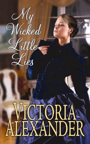 My Wicked Little Lies (Center Point Platinum Romance (Large Print)) (9781611733556) by Alexander, Victoria