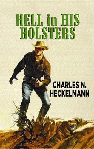 9781611734249: Hell in His Holsters (Center Point large Print Edition)