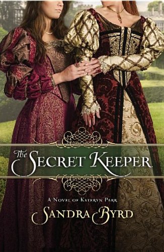 Stock image for The Secret Keeper : A Novel of Kateryn Parr for sale by Better World Books