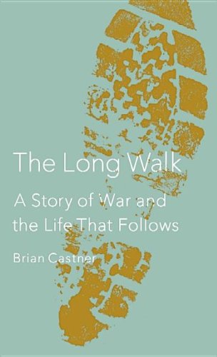 Beispielbild fr The Long Walk : A Story of War and the Life That Follows zum Verkauf von Better World Books