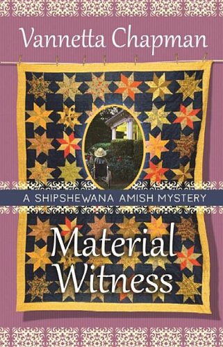 Material Witness (Shipshewana Amish Mystery) (9781611735772) by Chapman, Vannetta