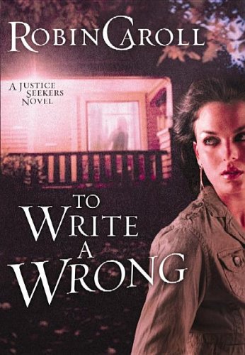 Stock image for To Write a Wrong : A Justice Seekers Novel for sale by Better World Books