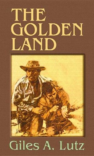 The Golden Land (9781611736205) by Lutz, Giles A.