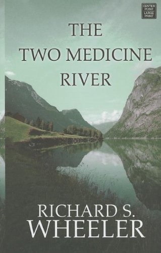 Stock image for The Two Medicine River for sale by Better World Books