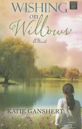Stock image for Wishing on Willows for sale by Better World Books: West