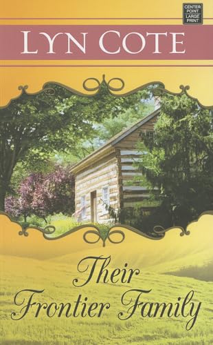 9781611737097: Their Frontier Family (Christian Romance)