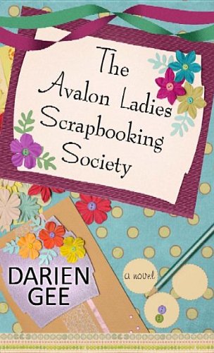 Beispielbild fr The Avalon Ladies Scrapbooking Society zum Verkauf von Half Price Books Inc.