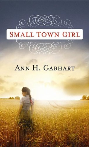 Stock image for Small Town Girl : Rosey Corner for sale by Better World Books