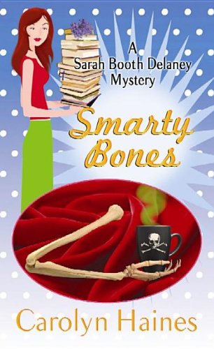 Stock image for Smarty Bones : A Sarah Booth Delaney Mystery for sale by Better World Books