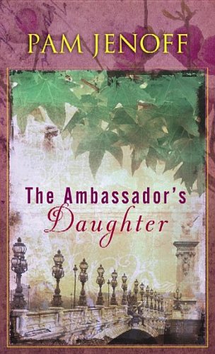 Stock image for The Ambassador's Daughter for sale by Better World Books