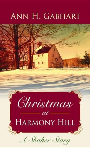 Beispielbild fr Christmas at Harmony Hill : A Shaker Story zum Verkauf von Better World Books