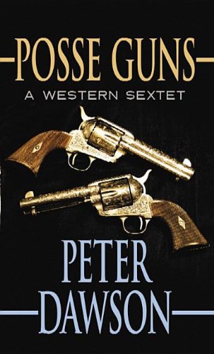 9781611738919: Posse Guns: A Western Sextet