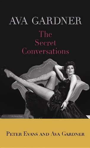 Stock image for Ava Gardner: The Secret Conversations for sale by ThriftBooks-Dallas