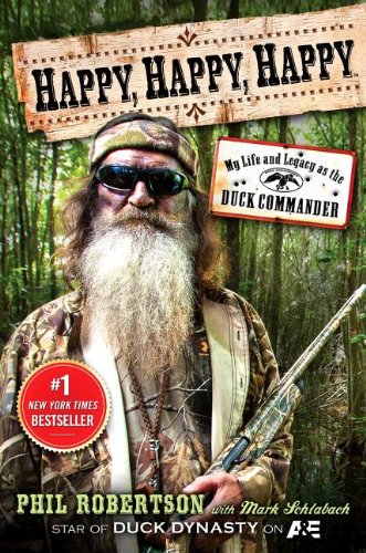 Stock image for Happy, Happy, Happy : My Life and Legacy as the Duck Commander for sale by Better World Books