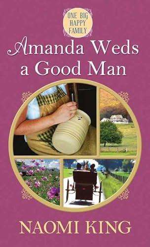 Stock image for Amanda Weds a Good Man : One Big Happy Family for sale by Better World Books