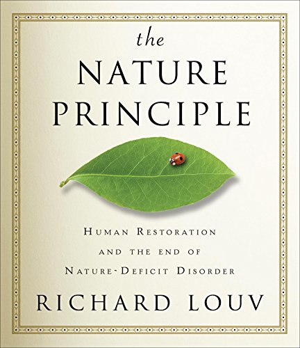 9781611742879: The Nature Principle: Human Restoration and the End of Nature-Deficit Disorder