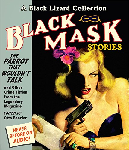 Black Mask 4: The Parrot That Wouldn't Talk: And Other Crime Fiction from Legendary Magazine (Black Mask, 6): 9781611744675 - AbeBooks