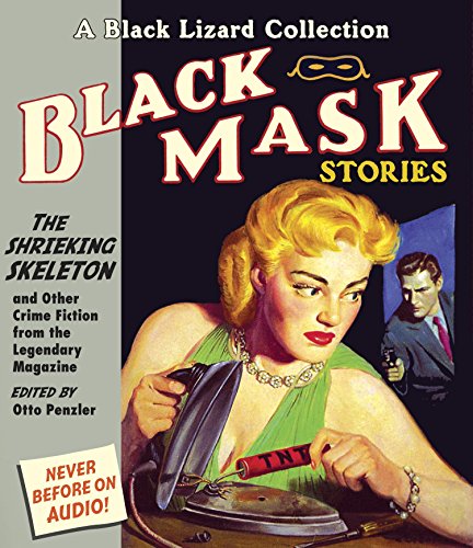 9781611744767: The Shrieking Skeleton And Other Crime Fiction from the Legendary Magazine (Black Mask Stories, 7)