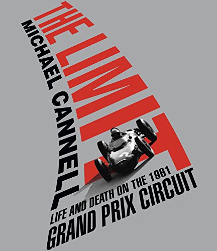 Stock image for The Limit: Life and Death on the 1961 Grand Prix Circuit for sale by Half Price Books Inc.