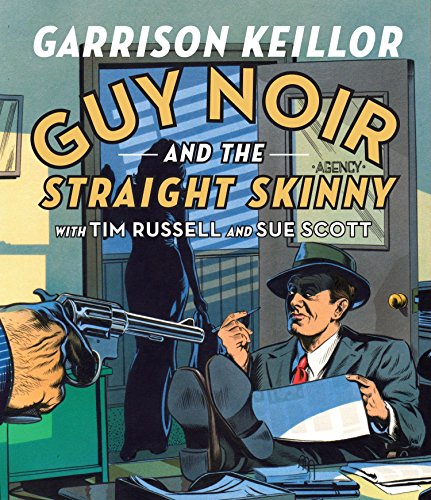 Guy Noir and the Straight Skinny (9781611746785) by Keillor, Garrison