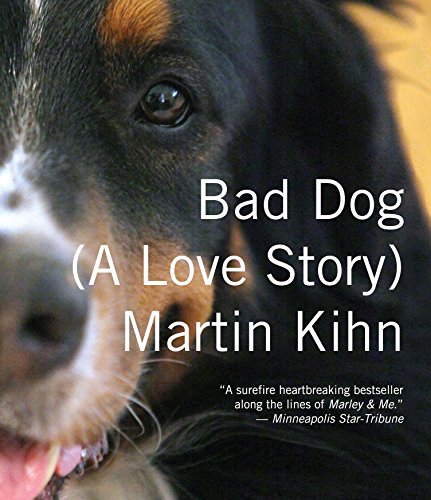Beispielbild fr Bad Dog: A Love Story zum Verkauf von SecondSale