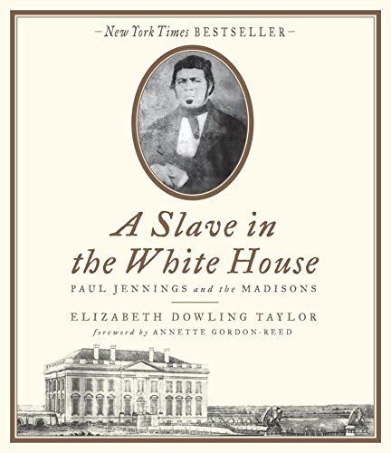 Stock image for A Slave in the White House: Paul Jennings and the Madisons for sale by Booketeria Inc.