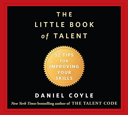 Stock image for The Little Book of Talent: 52 Tips for Improving Your Skills for sale by Goodwill Industries