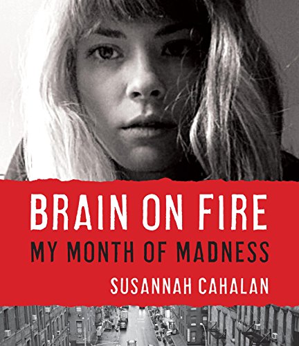 Beispielbild fr Brain on Fire: My Month of Madness zum Verkauf von Goodwill