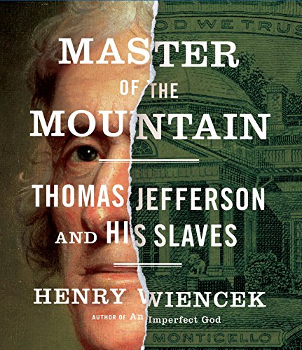 Stock image for Master of the Mountain: Thomas Jefferson and His Slaves for sale by Bank of Books