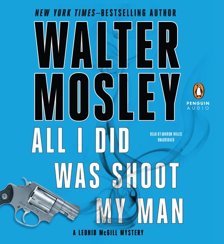 Stock image for All I Did Was Shoot My Man (Leonid McGill Mystery) for sale by SecondSale