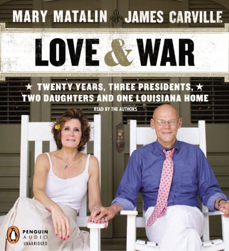 Beispielbild fr Love & War: 20 Years, Three Presidents, Two Daughters and One Louisiana Home zum Verkauf von SecondSale