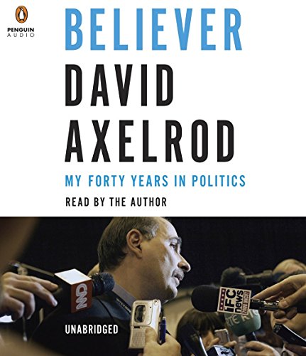 Stock image for Believer: My Forty Years in Politics for sale by Seattle Goodwill