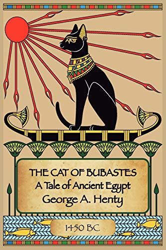 Beispielbild fr The Cat of Bubastes: A Tale of Ancient Egypt zum Verkauf von Vashon Island Books