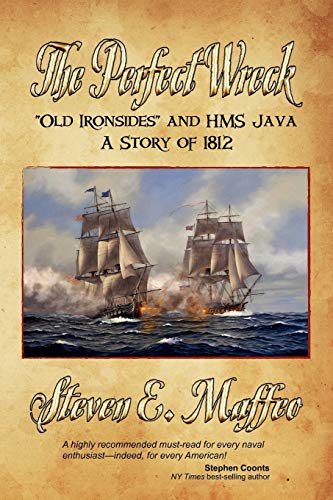 Stock image for The Perfect Wreck - Old Ironsides and HMS Java: A Story of 1812 for sale by ThriftBooks-Dallas