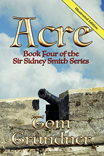 Imagen de archivo de Acre (Sir Sidney Smith Series, Book 4) a la venta por SecondSale