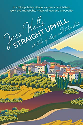 Imagen de archivo de Straight Uphill : A Tale of Love and Chocolate a la venta por Better World Books