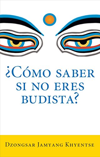 Stock image for ¿Como saber si no eres budista? (What Makes You Not a Buddhist) (Spanish Edition) for sale by Dream Books Co.