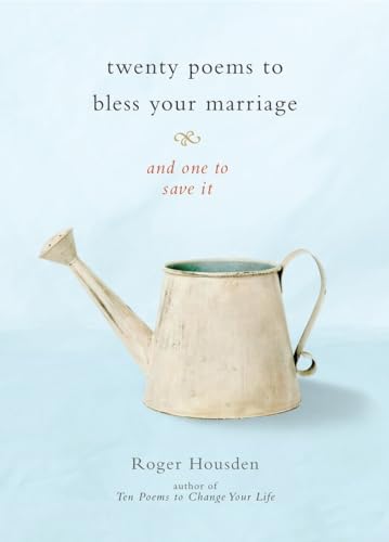 Stock image for Twenty Poems to Bless Your Marriage: And One to Save It for sale by WorldofBooks